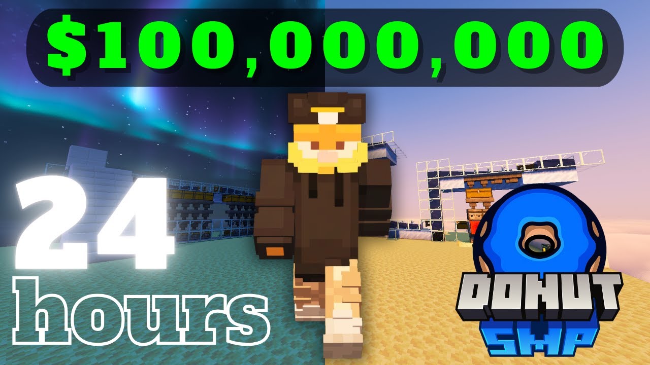 From 0 to 100M in 24 HOURS on Donut SMP!