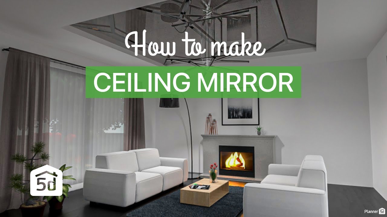 How to make a ceiling mirror with Planner 5D