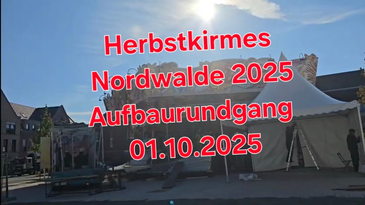 Herbstkirmes Nordwalde 2025 Aufbaurundgang 