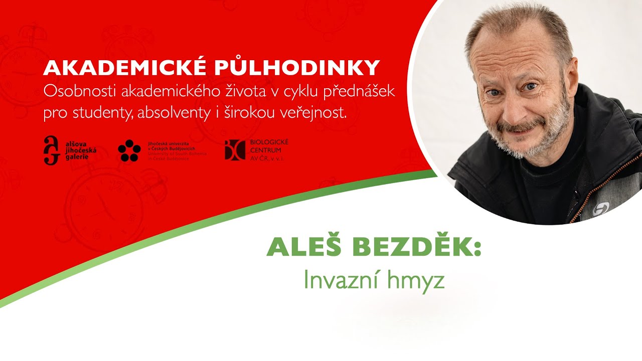 Aleš Bezděk – Invazní hmyz | Akademické půlhodinky 2025