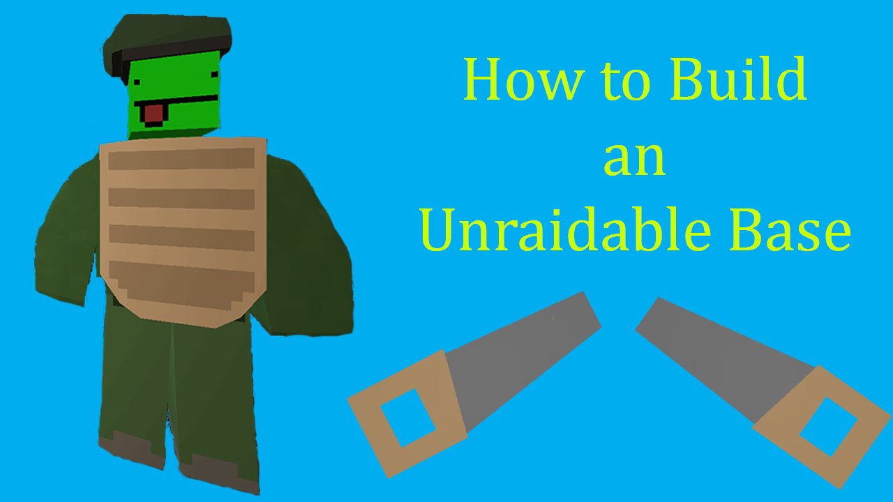 Unturned: How to Build an Unraidable Base (Outdated)
