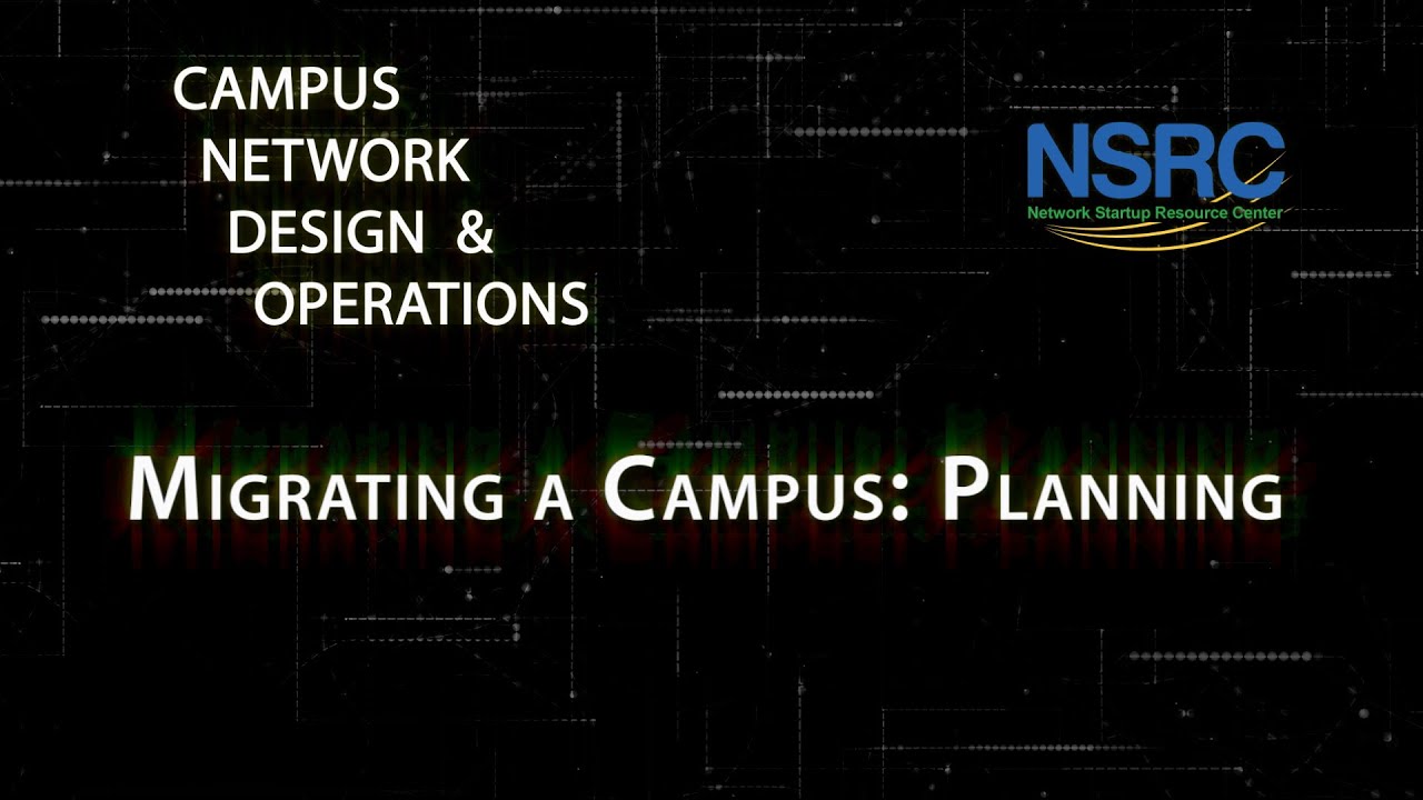 Migrating a Campus Network: Planning