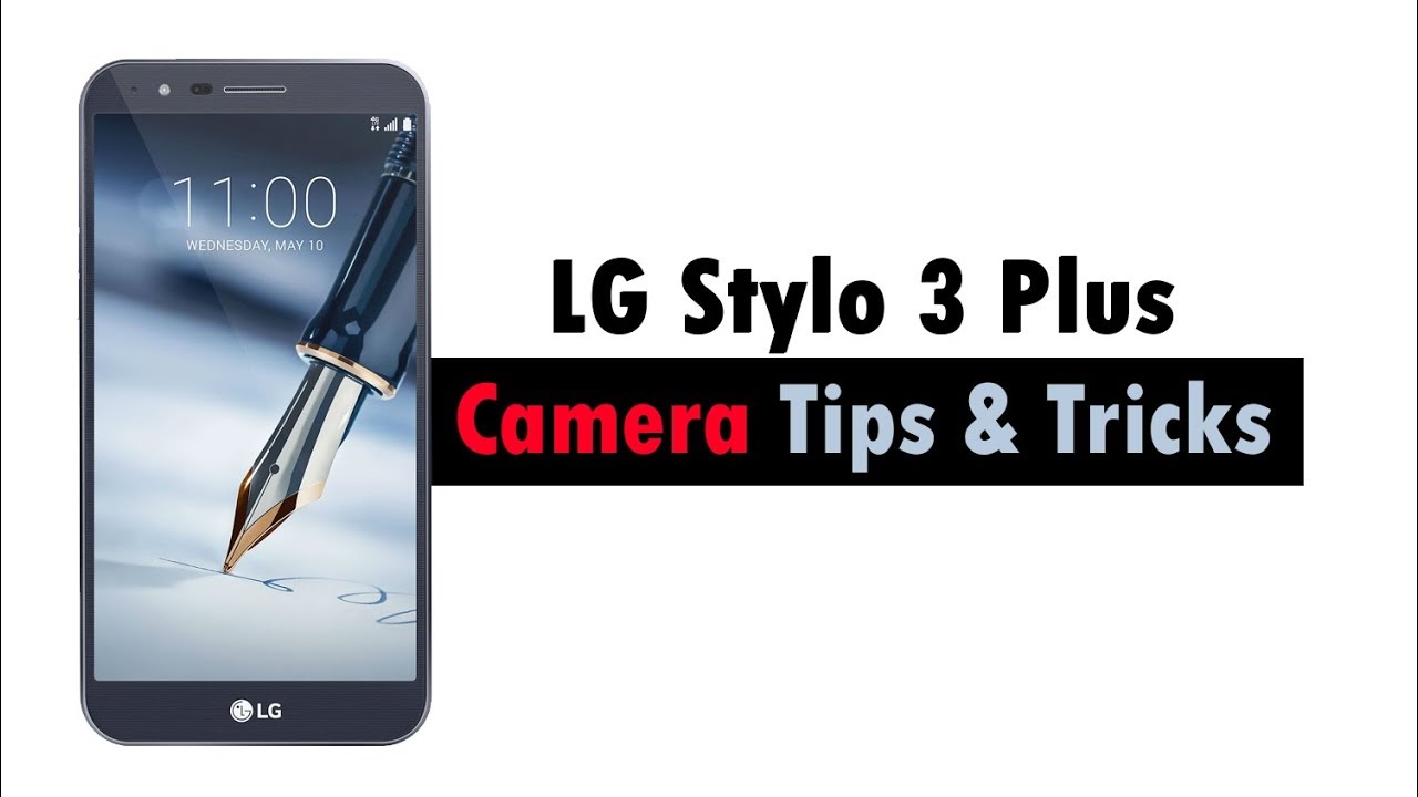 LG Stylo 3 Plus - Camera Tips and Tricks