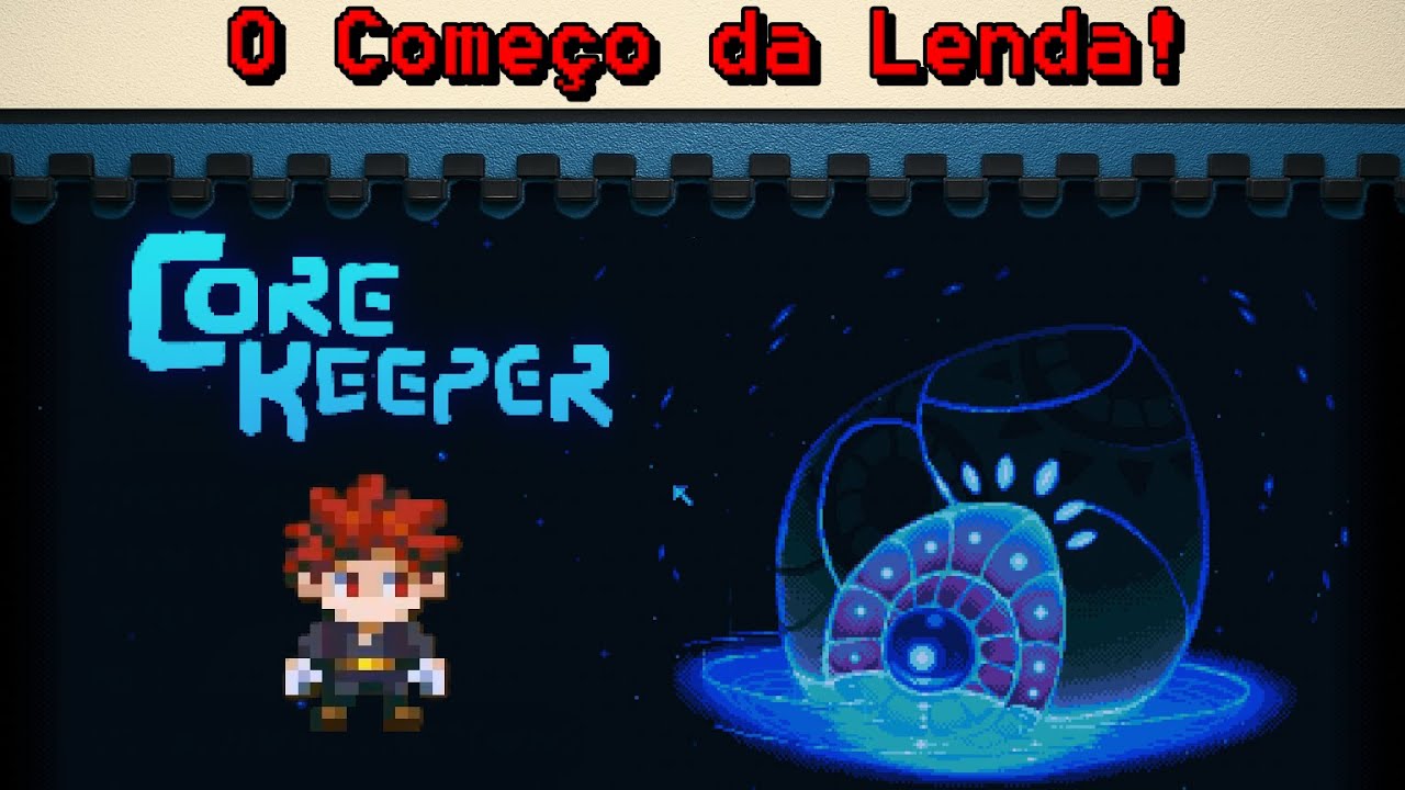O Começo da Lenda!: Core Keeeper - Ep1