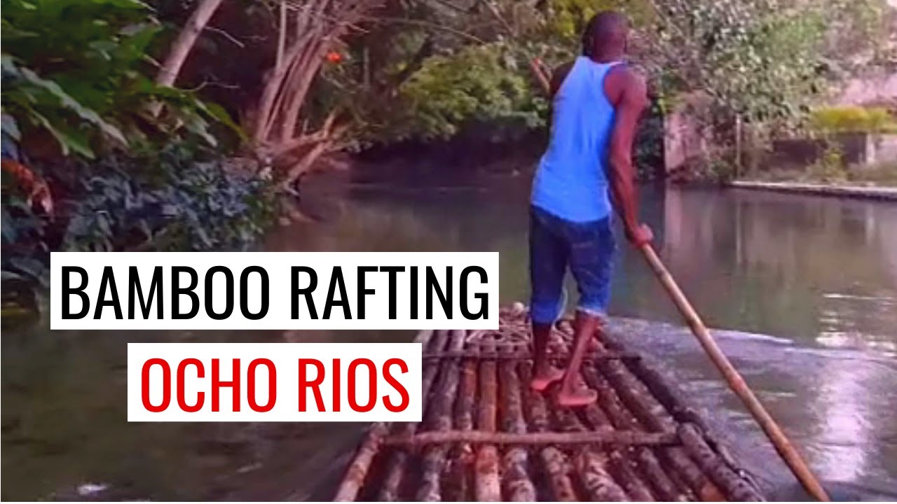 Bamboo Rafting in Jamaica | White River Ocho Rios