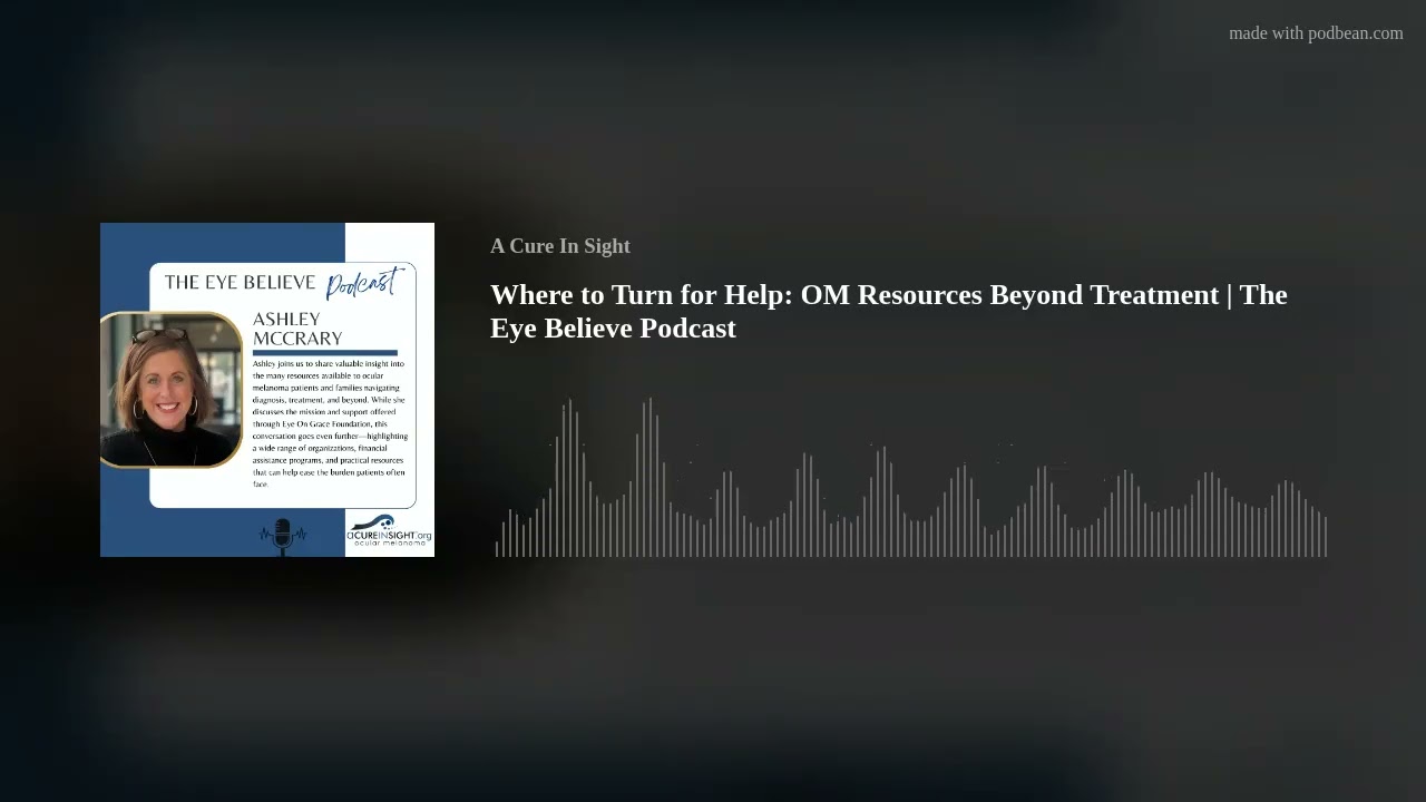 Where to Turn for Help: OM Resources Beyond Treatment | The Eye Believe Podcast