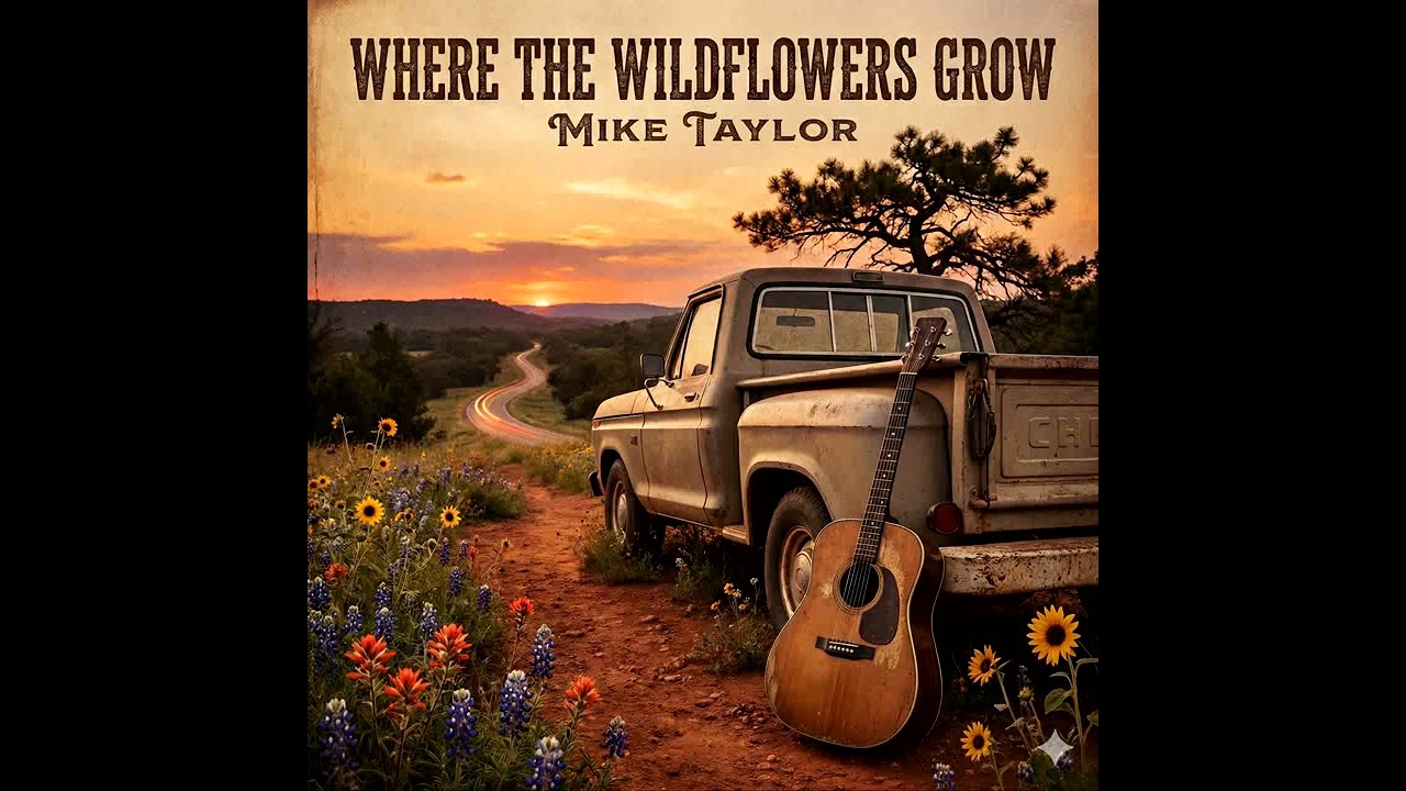 MIKE TAYLOR- WHERE THE WILDFLOWERS GROW (OFFICIAL AUDIO)
