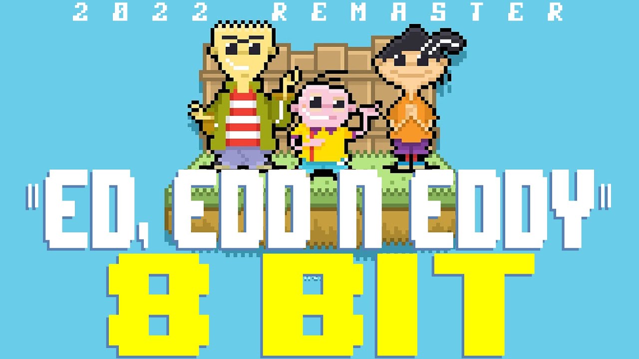 Ed, Edd N' Eddy (2022) [8 Bit Tribute to Patric Caird] - 8 Bit Universe