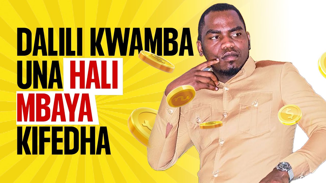Dalili kwamba una hali mbaya kifedha 