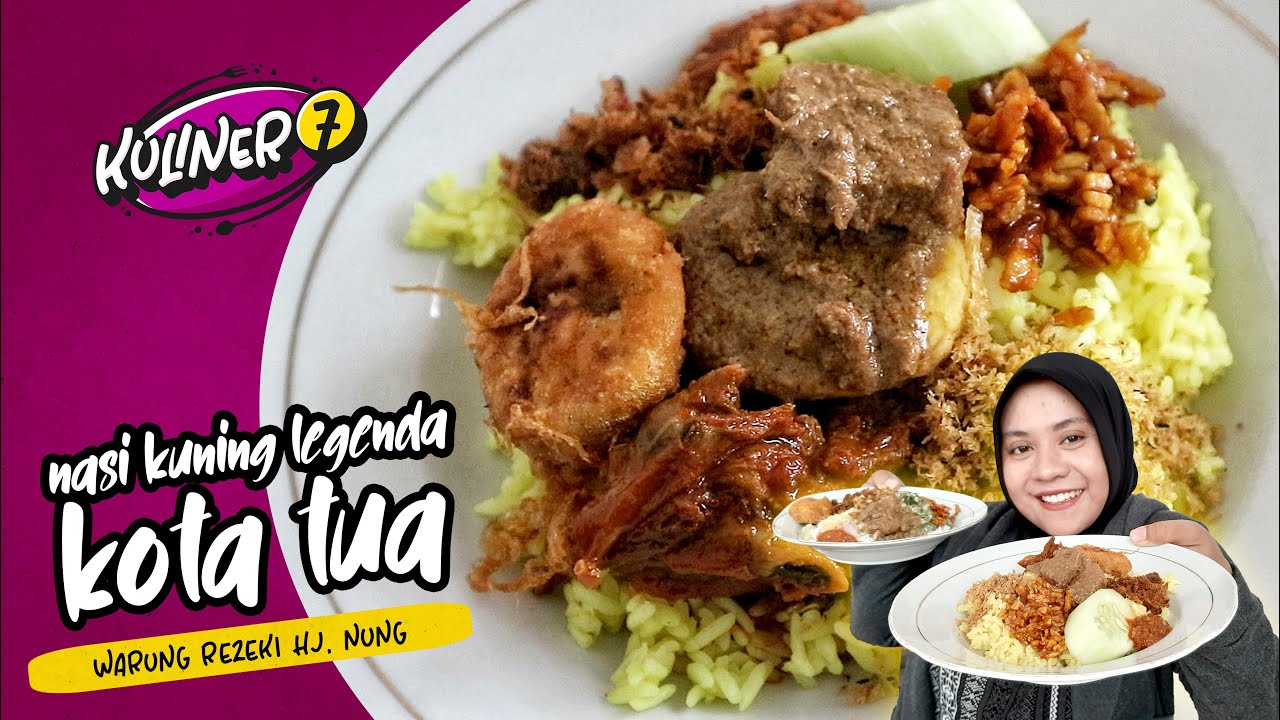 KULINER LOMBOK - NASI KUNING LEGEND DI KOTA TUA - WARUNG REZEKI HJ. NUNG