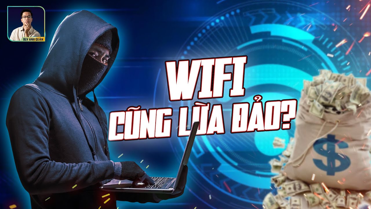 CẨN TRỌNG: DÙNG WIFI CŨNG BỊ CÓ THỂ TRỘM MẤT TIỀN!