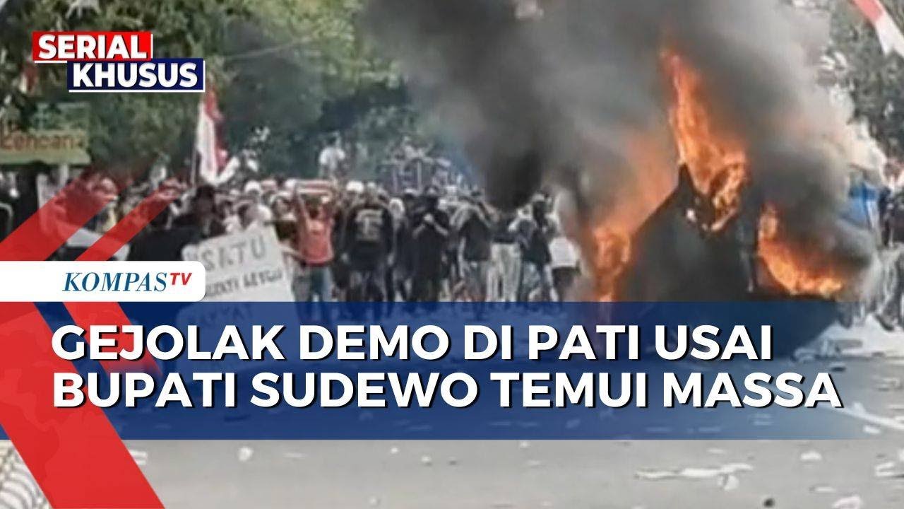 Terkini! SItuasi Demo Warga Pati Usai Bupati Sudewo Temui Massa Aksi, Masih Ricuh?