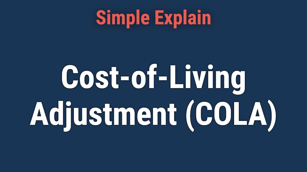 What Is a Cost-of-Living Adjustment (COLA), and How Does It Work?