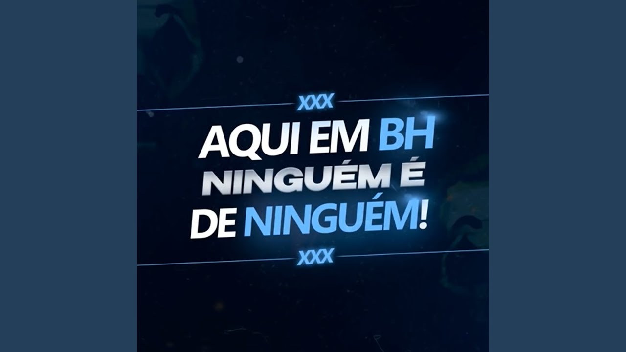 Aqui em BH Ningu&eacute;m &Eacute; de Ningu&eacute;m!