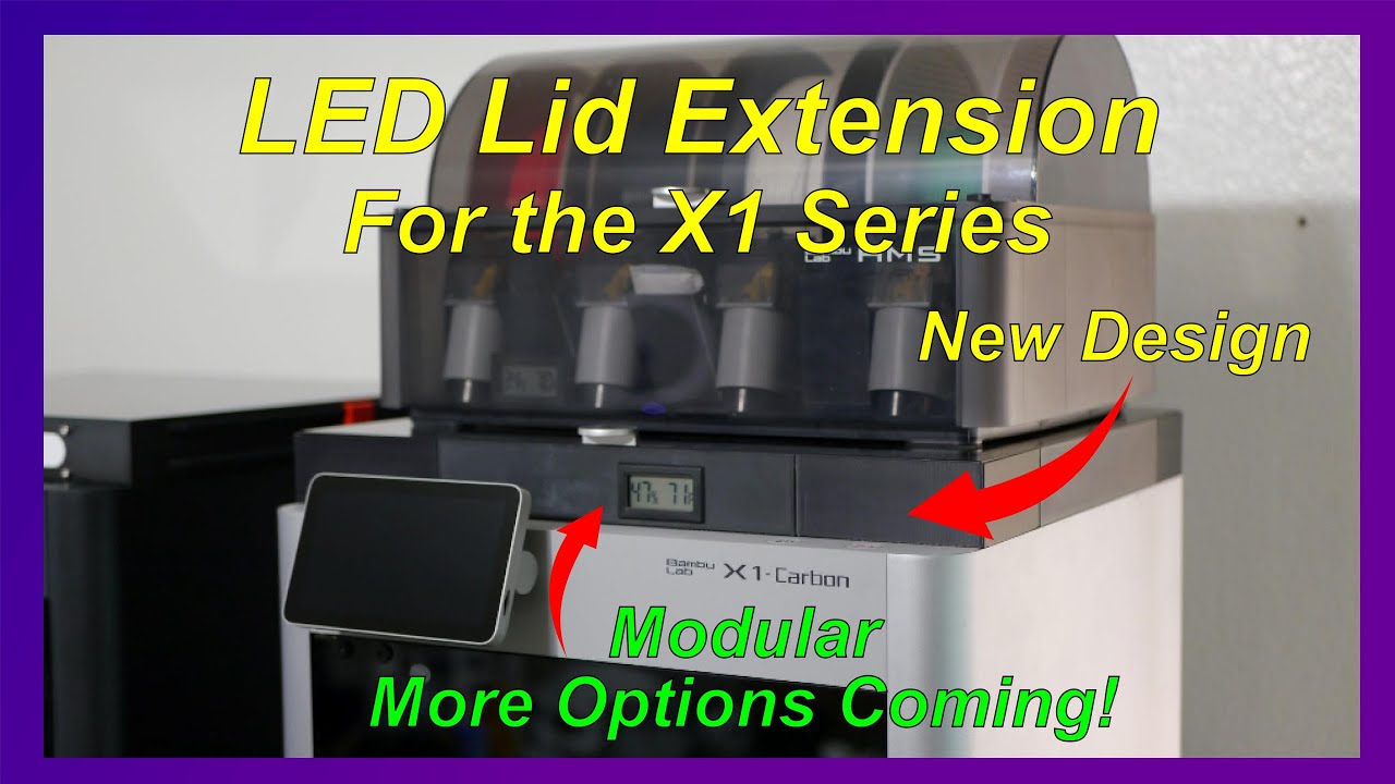 Modular LED Lid Extension for the Bambu Lab X1 Series Printers