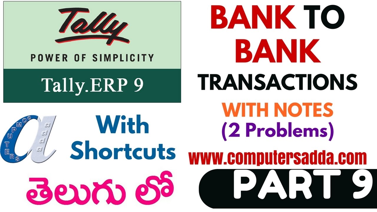 Tally Tutorials in Telugu- 9 (Bank to Bank Transactions)(www.computersadda.com)