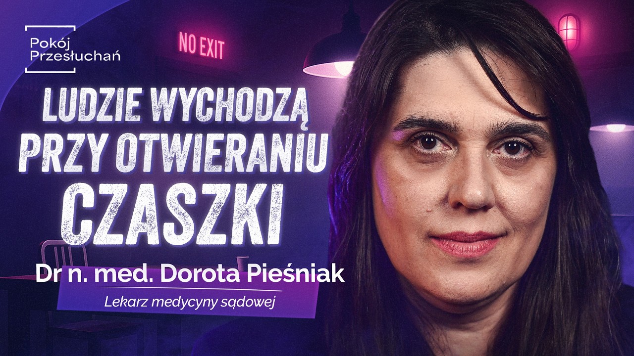 MEDYCYNA SĄDOWA: Co naprawdę sekcja zwłok ujawnia o śmierci? | dr Dorota Pieśniak