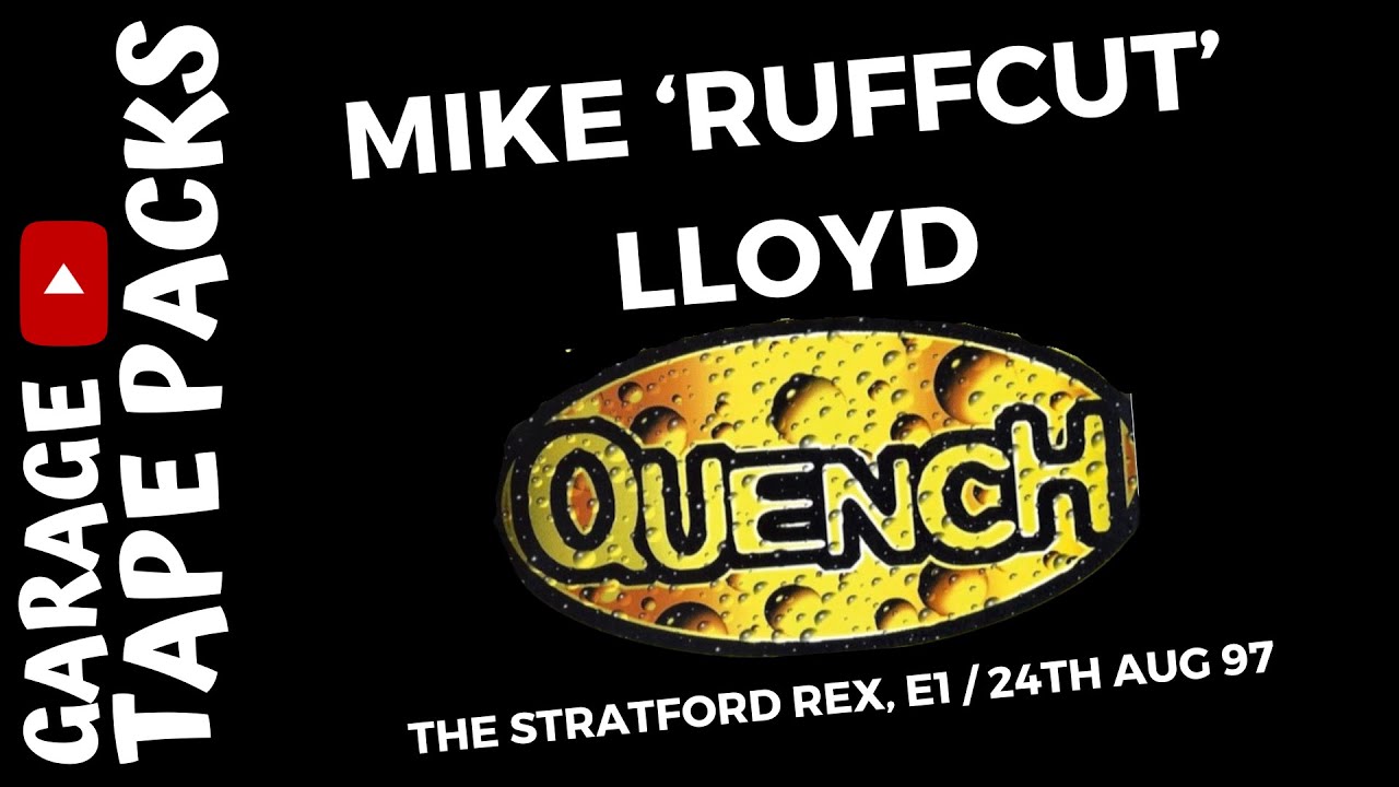 Mike RuffCut Lloyd | Quench | 24th August 1997 | Garage Tape Packs