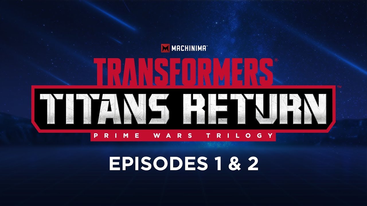 Transformers: Titans Return | Episodes 1 & 2