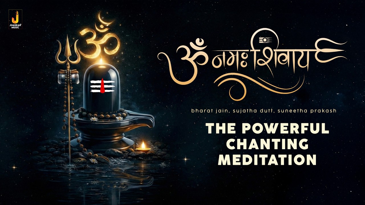 Om Namah Shivaya – The Powerful Chanting Meditation | Mantra for Inner Peace & Transformation