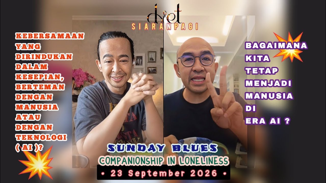 #dvetsiaranpagi 20260923 | Sunday Blues : Saat Kesepian, Ingin Bersama Dgn Manusia atau AI?