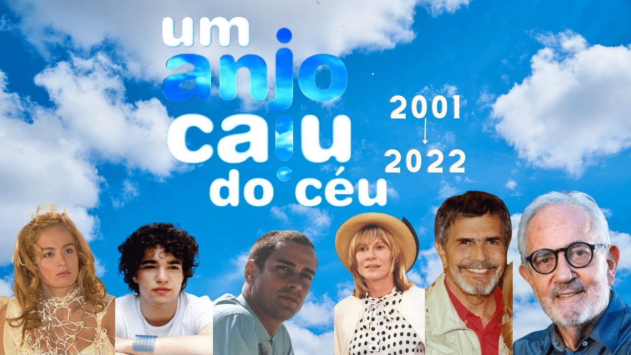 UM ANJO CAIU DO CÉU (2001) || VEJA COMO ESTÁ O ELENCO EM 2022