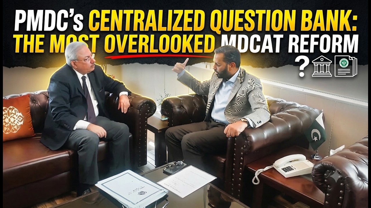 PMDC's Centralized Question Bank: The Most Overlooked MDCAT Reform