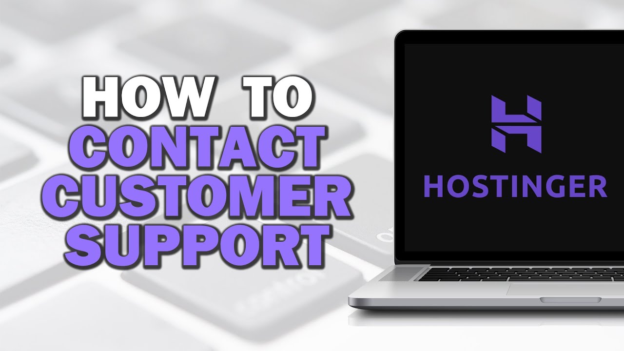 How To Contact Hostinger Customer Support (Quick Tutorial)