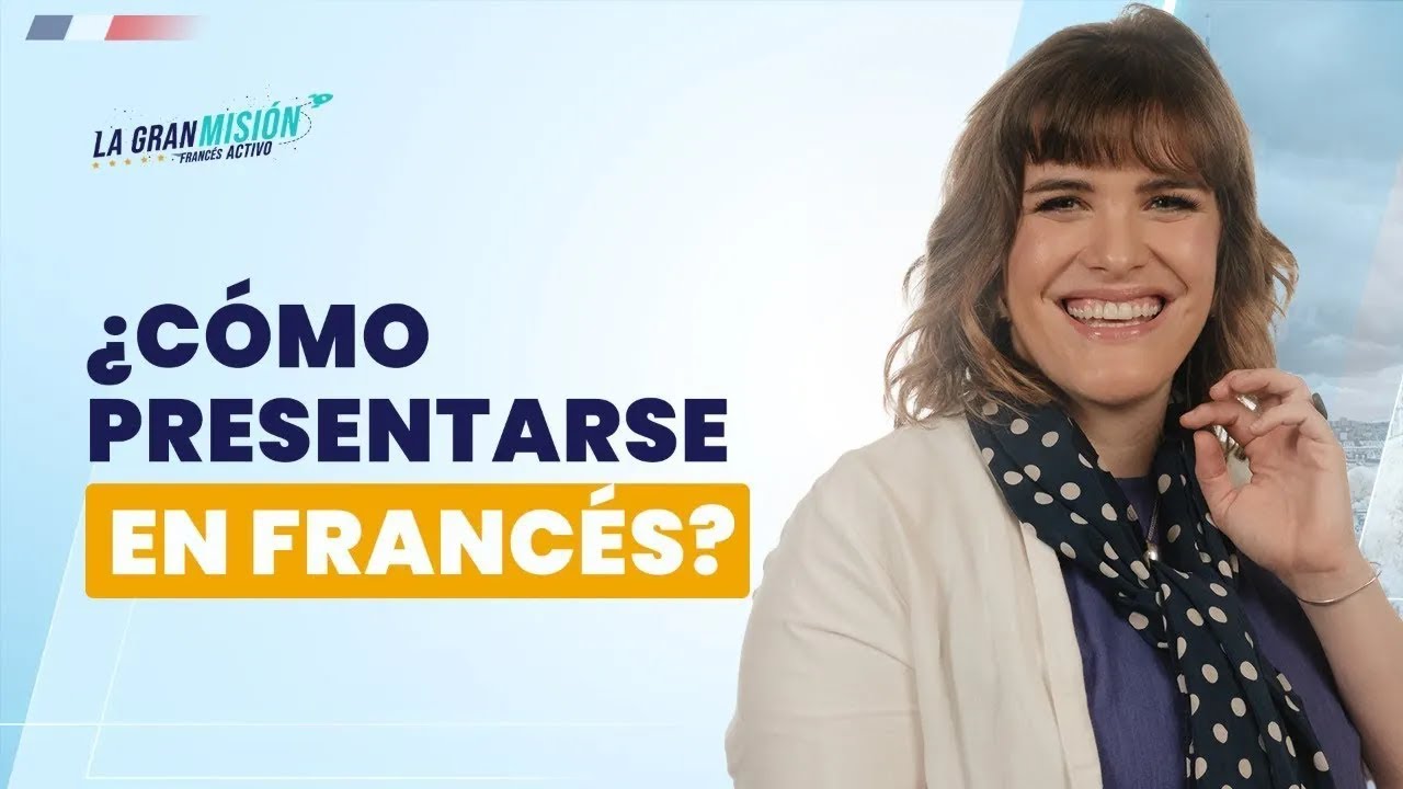 ¿Cómo presentarse en francés?