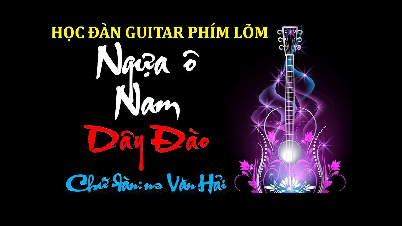 Ngựa &Ocirc; Nam | D&acirc;y Đ&agrave;o | Guitar ph&iacute;m l&otilde;m #33