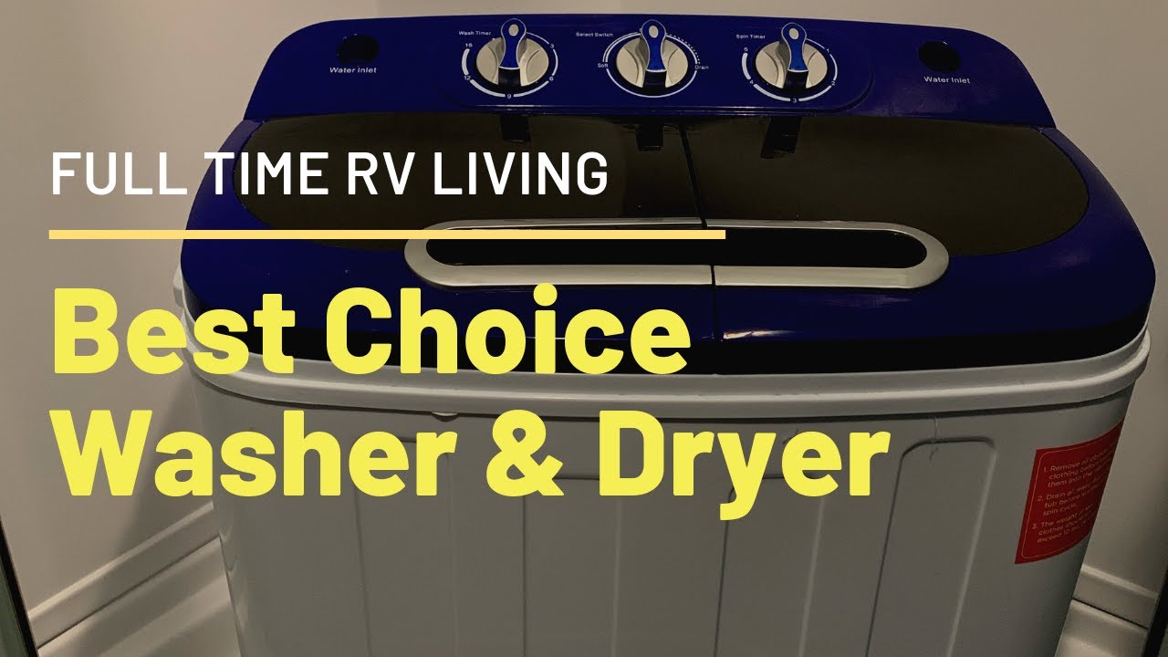 Best Choice Washer & Dryer - Full Time RV Living