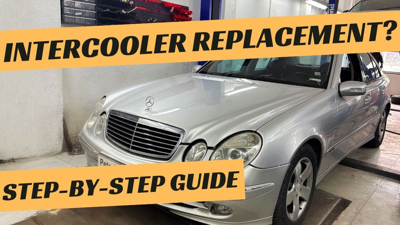 Mercedes E-Class W211 Intercooler replacement E220 E270 E320