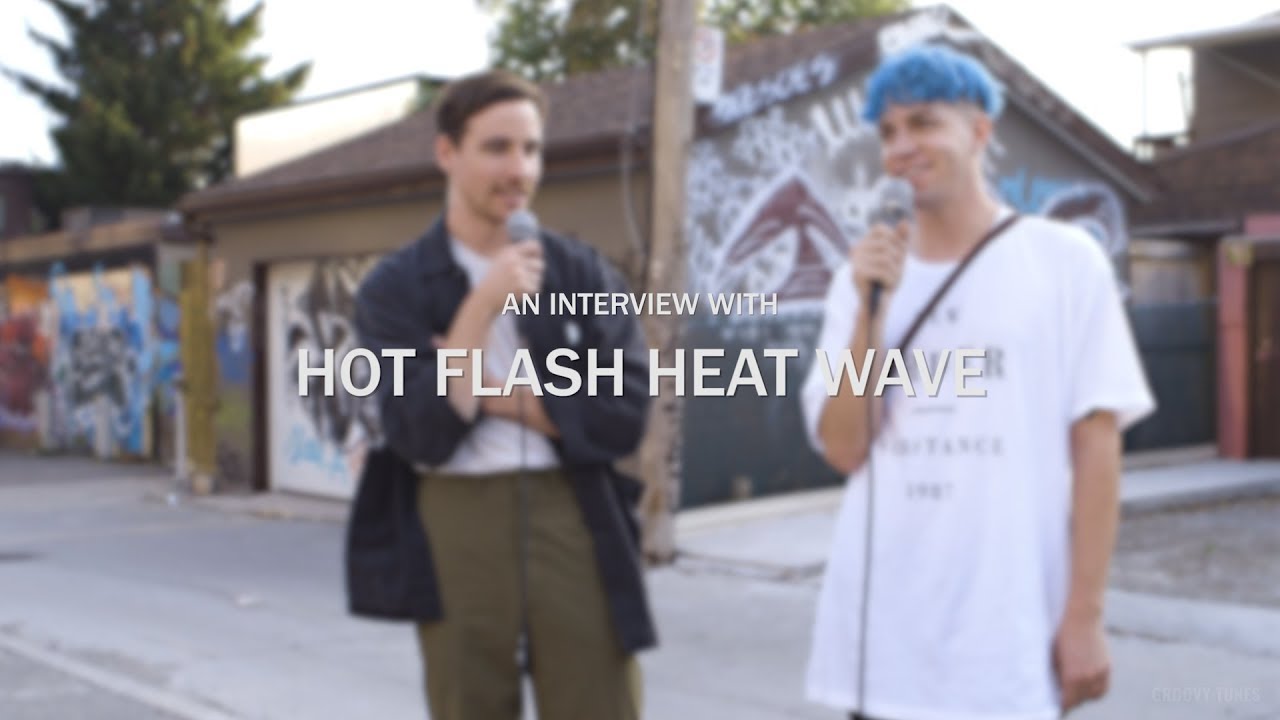 An Interview with Hot Flash Heat Wave
