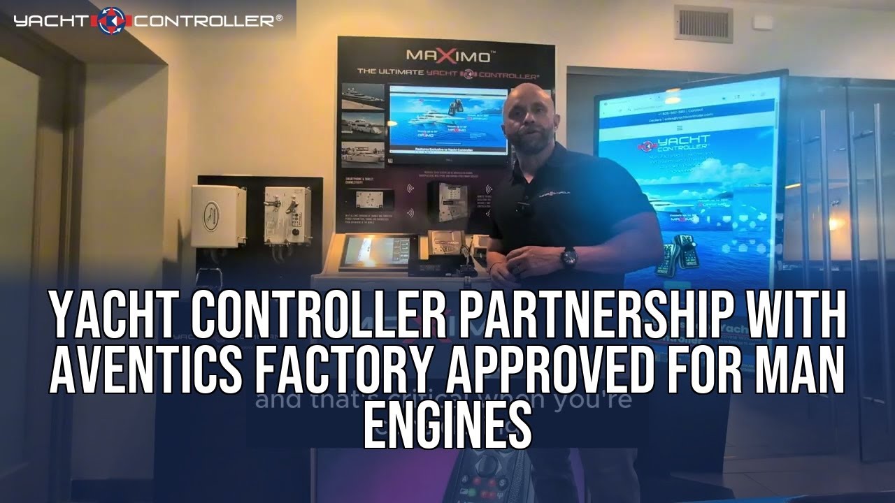 Yacht Controller® Partnership with Aventics Factory Approved for MAN Engines
