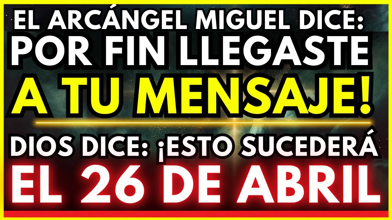 DIOS DICE: ¡POR FIN LLEGASTE AL MENSAJE QUE TENÍA GUARDADO PARA TI!