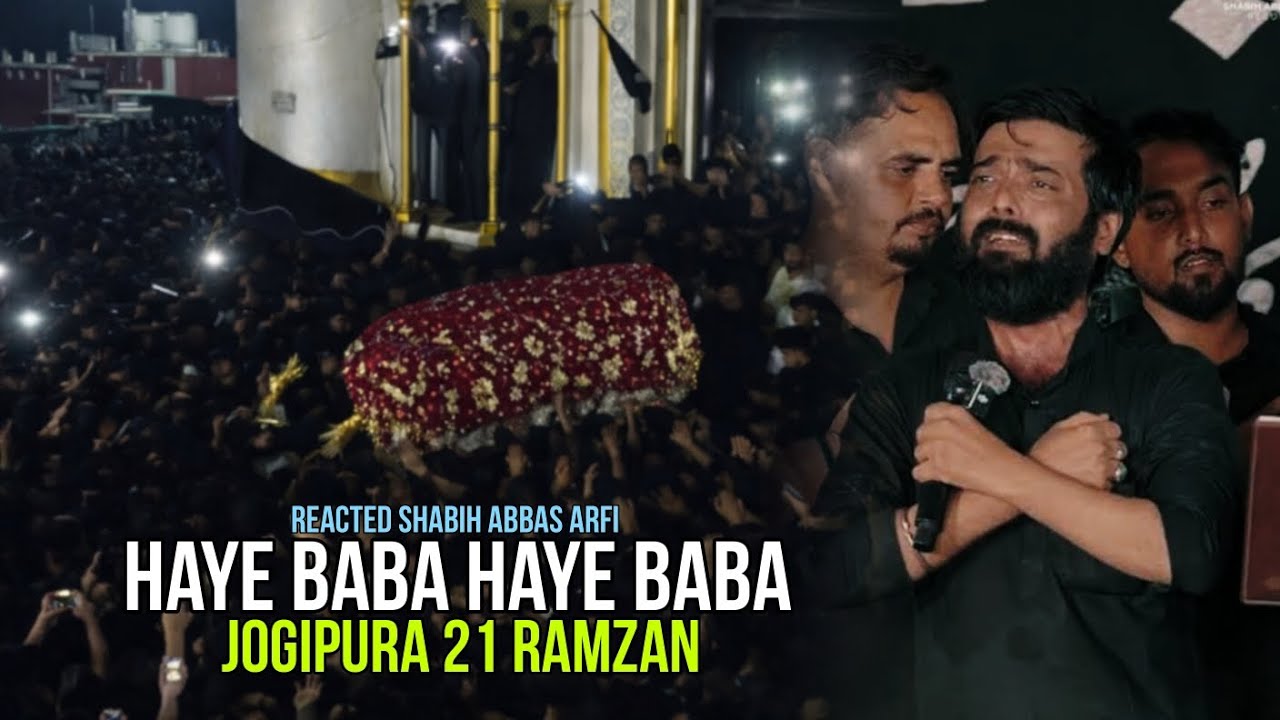 Haye baba haye baba || noha shabih abbas arfi || 21 ramzan jogipura  || 