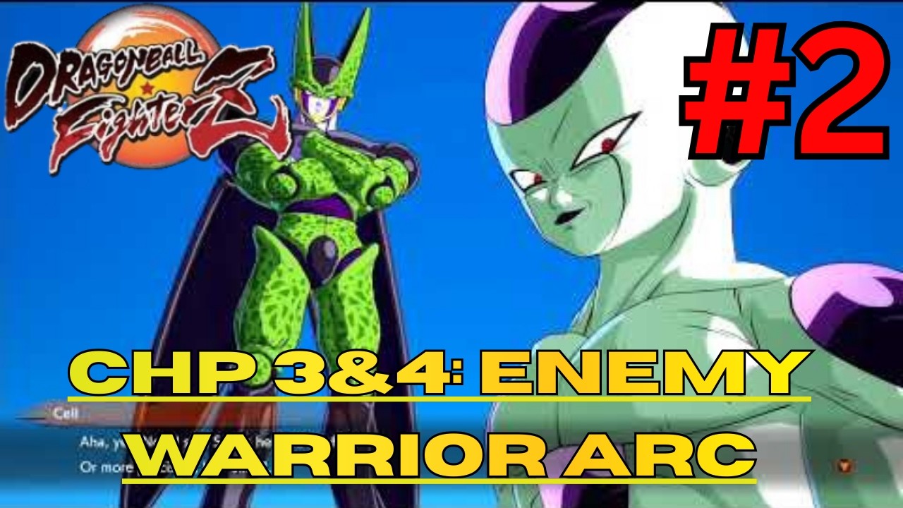 Dragon Ball FighterZ | Frieza & Cell United?! Chapter 3&4 | Enemy Warrior Arc | Part 2 Gameplay