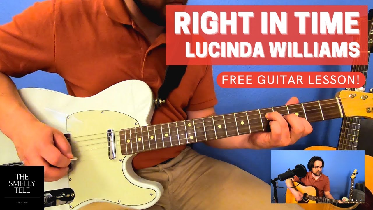 Right In Time, Lucinda Williams [Free Guitar Lesson]