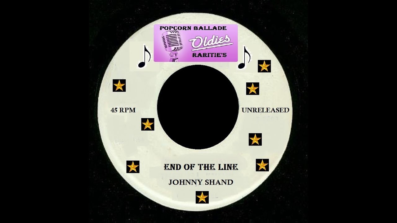 Johnny Shand -  End Of The Line -  UNRELEASED