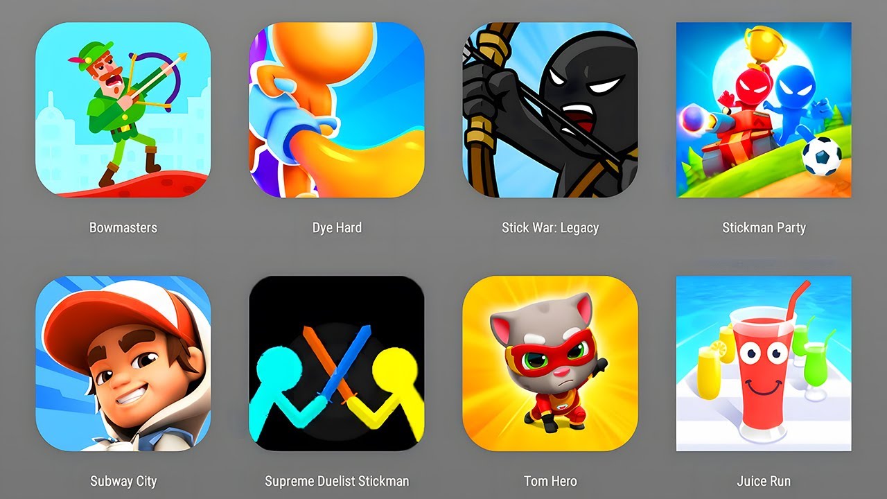 Bowmasters, Dye Hard, StickWar Legacy,Stickman Party, Subway Surfers City,Tom Hero Dash,Supreme Duel