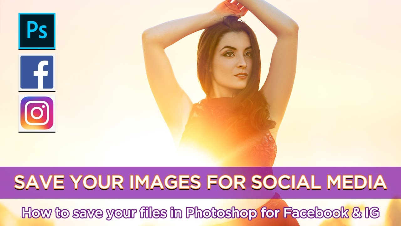 How to save your images for Facebook and Instagram || Using Adobe Photoshop to resize your files