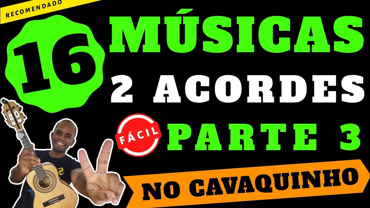 16 MÚSICAS SIMPLIFICADAS no Cavaquinho com 2 acordes |Fácil para Iniciante| PARTE 3