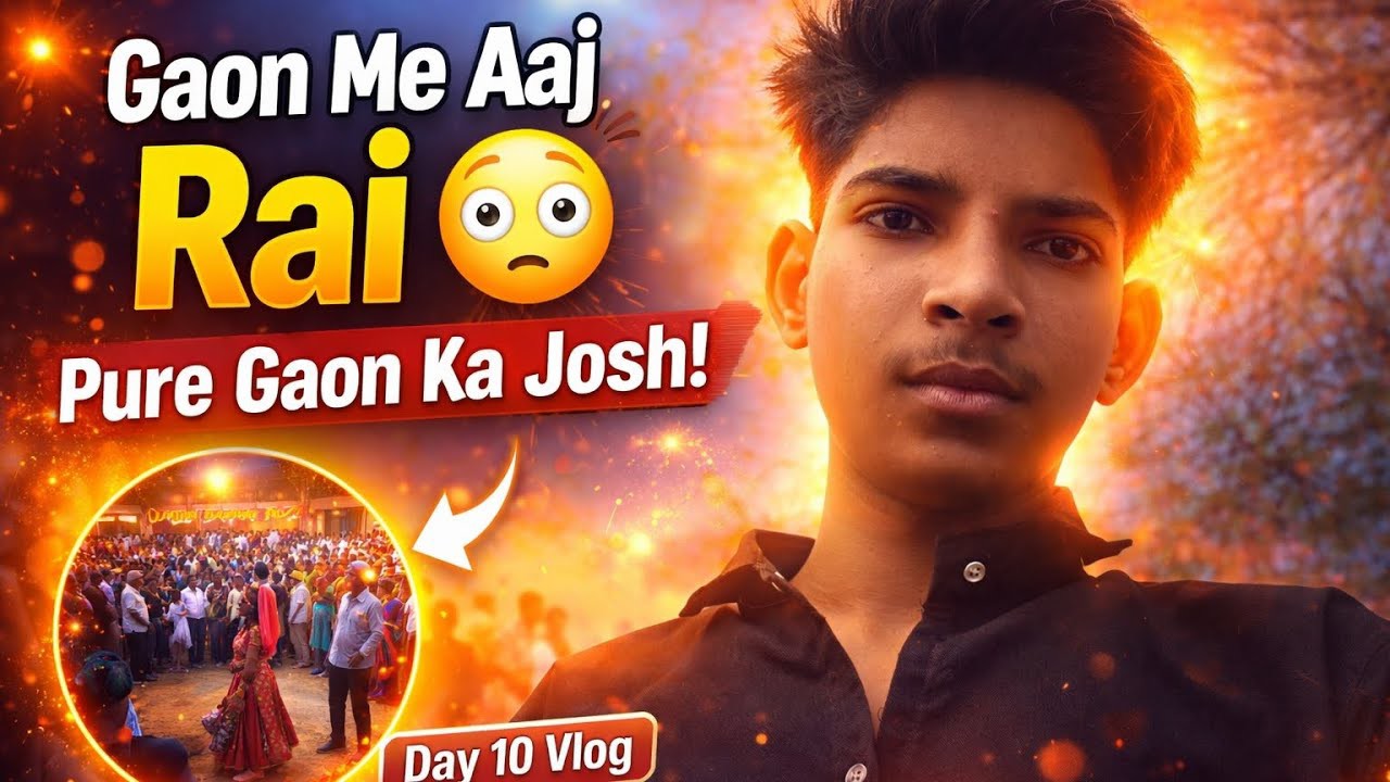 Day 10 Vlog | Hamare Gaon Me Bundelkhand Rai Ka Zabardast Mahaul 😍🔥