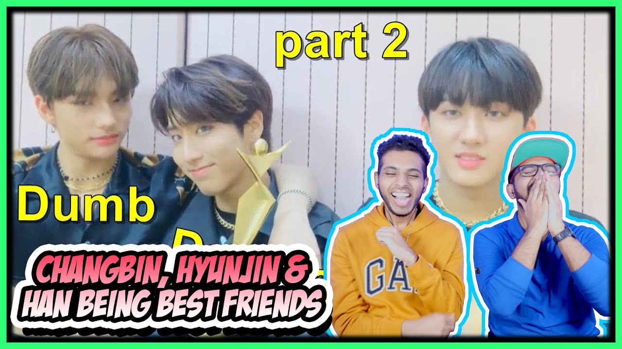 STRAY KIDS - CHANGBIN, HYUNJIN AND HAN BEING BEST FRIENDS PART 2 REACTION