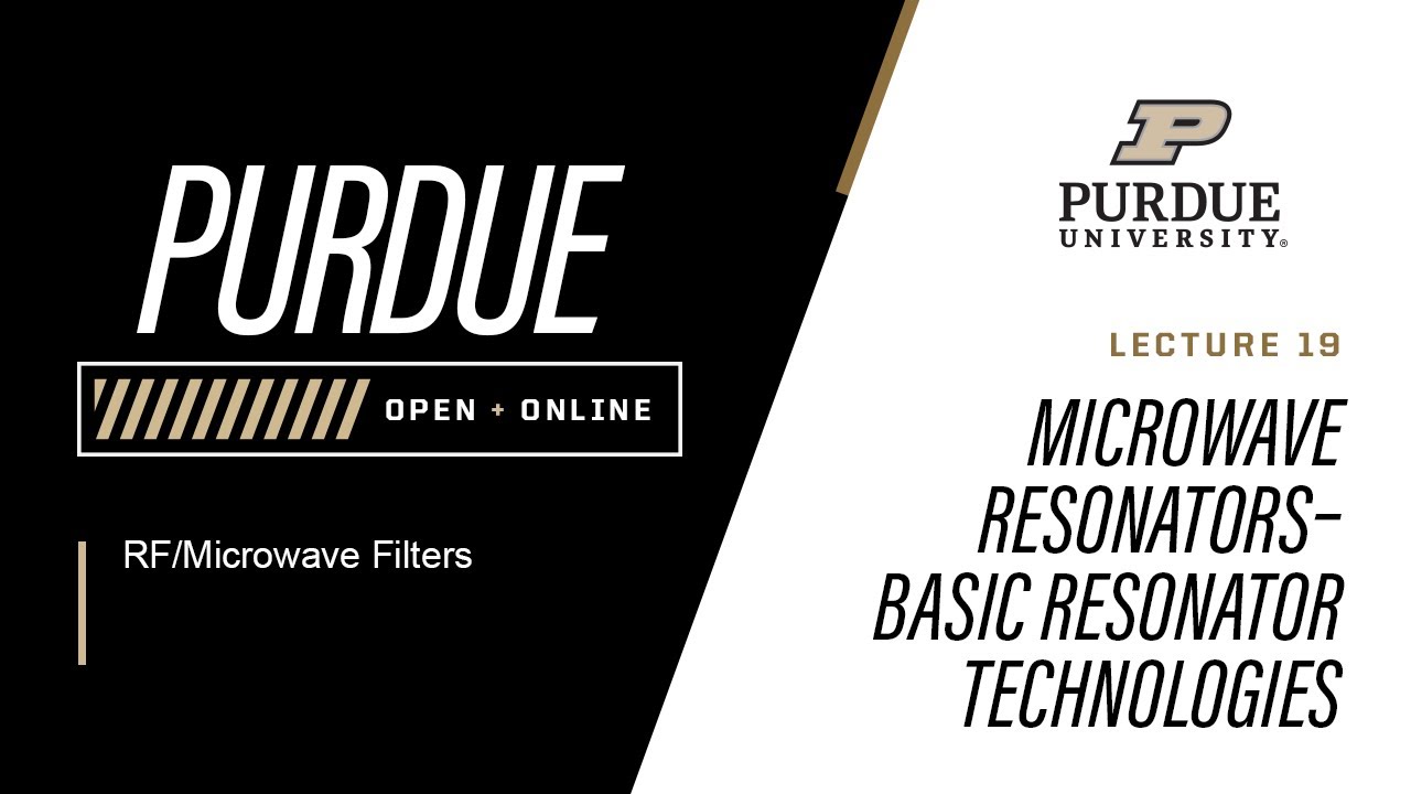 RF/Microwave Filters | Lecture 19 - Microwave Resonators - Basic Resonator Technologies