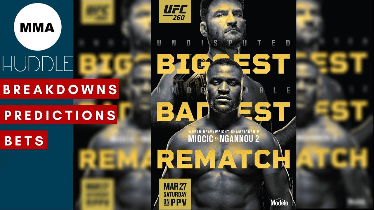 UFC 260 Miocic vs Ngannou 2 Full Fight Predictions