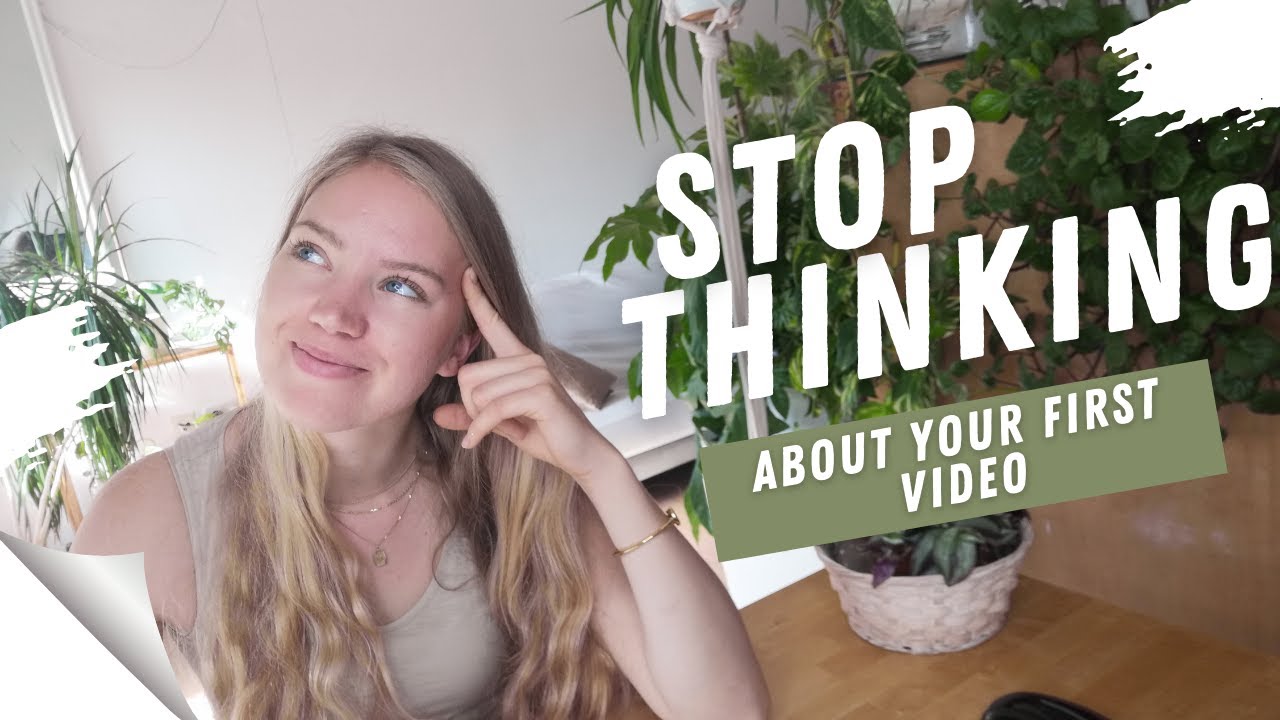 Stop thinking, start doing - my first video on YT