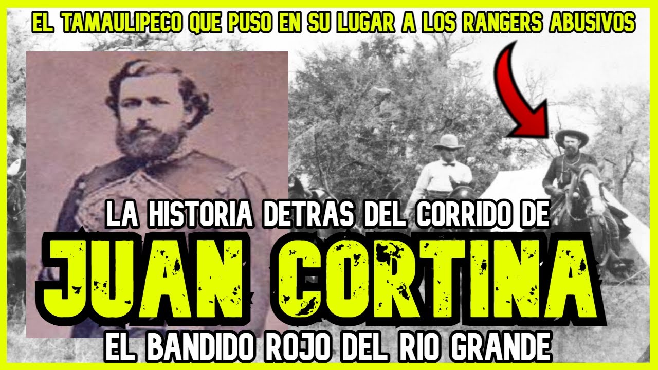 LUCHÓ CONTRA LOS RINCHES DE TEXAS | Juan Cortina 