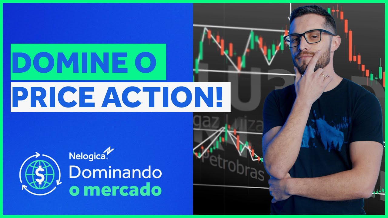Entenda definitivamente como o Price Action pode impulsionar suas operações | Dominando o Mercado