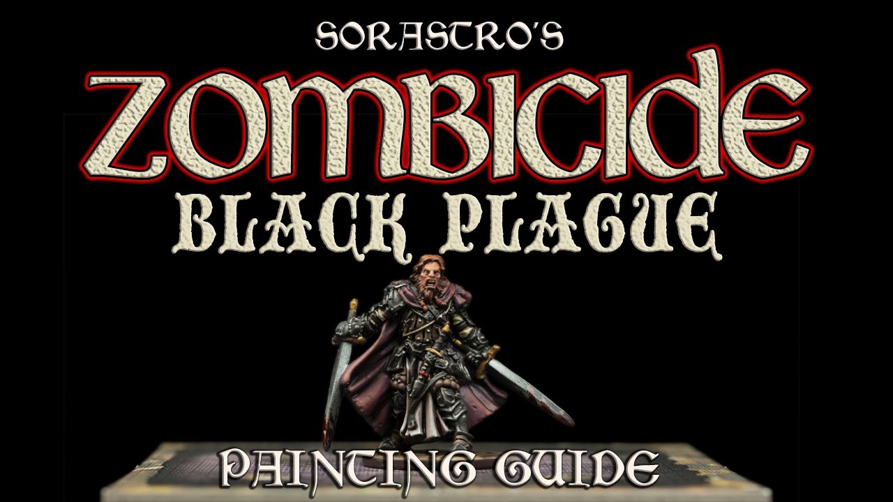 Sorastro's Zombicide: Black Plague Painting Guide Ep.7: Clovis